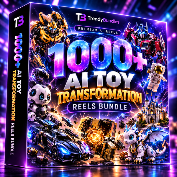 1000+ AI Toy Transformation Reels Bundle