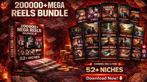 200K+ Ready-to-Post Reels Bundle (52+ Viral Niches)
