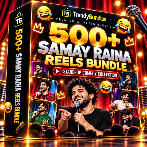 500+ Samay Raina Reels Bundle